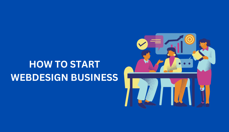 HOW TO START WEBDESIGN BUSINESS HOW TO START WEBDESIGN BUSINESS